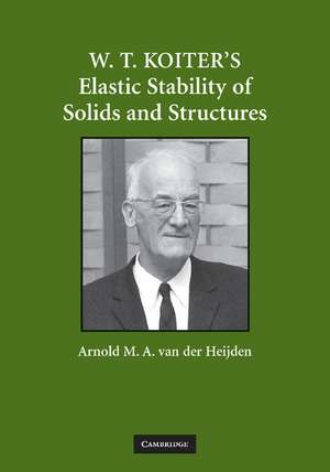 W. T. Koiter’s Elastic Stability of Solids and Structures de Arnold M. A. van der Heijden