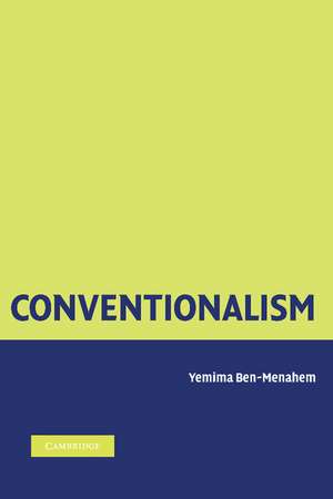 Conventionalism: From Poincare to Quine de Yemima Ben-Menahem