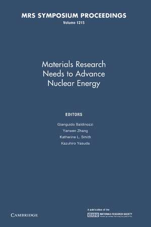 Materials Research Needs to Advance Nuclear Energy: Volume 1215 de Gianguido Baldinozzi