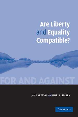 Are Liberty and Equality Compatible? de Jan Narveson