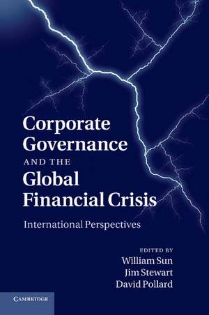 Corporate Governance and the Global Financial Crisis: International Perspectives de William Sun