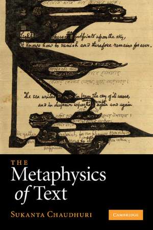 The Metaphysics of Text de Sukanta Chaudhuri