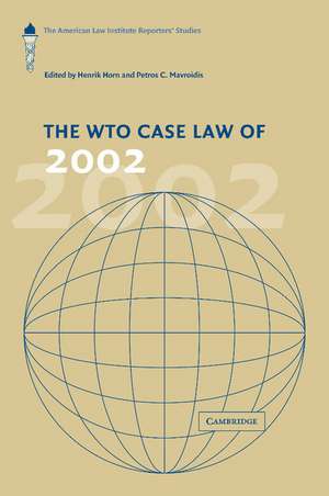 The WTO Case Law of 2002: The American Law Institute Reporters' Studies de Henrik Horn