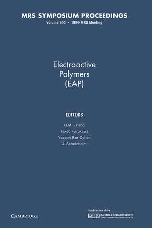 Electroactive Polymers (EAP): Volume 600 de Q. M. Zhang