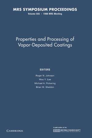 Properties and Processing of Vapor-Deposited Coatings: Volume 555 de Roger N. Johnson