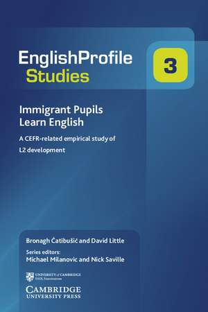 Immigrant Pupils Learn English: A CEFR-Related Empirical Study of L2 Development de David Little