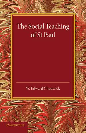 The Social Teaching of St Paul de W. Edward Chadwick