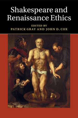 Shakespeare and Renaissance Ethics de Patrick Gray