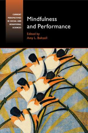 Mindfulness and Performance de Amy L. Baltzell