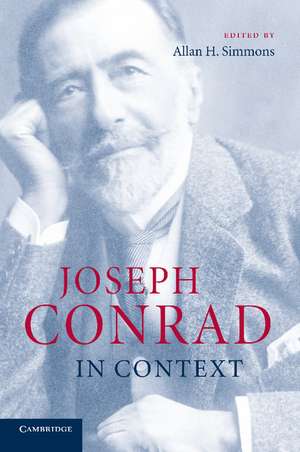 Joseph Conrad in Context de Allan H. Simmons