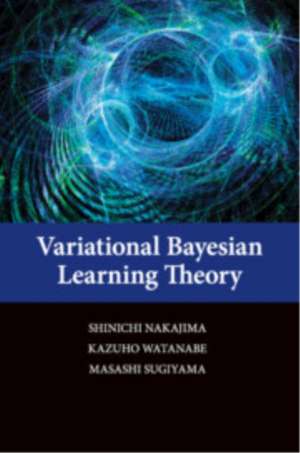 Variational Bayesian Learning Theory de Shinichi Nakajima