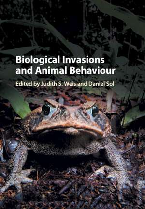 Biological Invasions and Animal Behaviour de Judith S. Weis