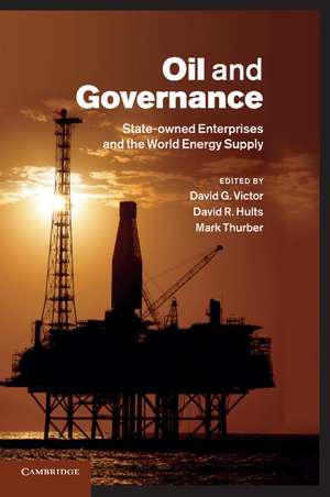 Oil and Governance: State-Owned Enterprises and the World Energy Supply de David G. Victor