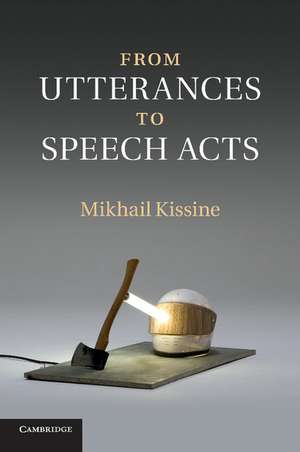 From Utterances to Speech Acts de Mikhail Kissine