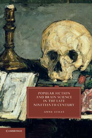 Popular Fiction and Brain Science in the Late Nineteenth Century de Anne Stiles