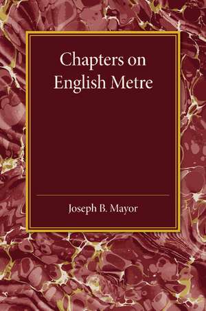 Chapters on English Metre de Joseph B. Mayor