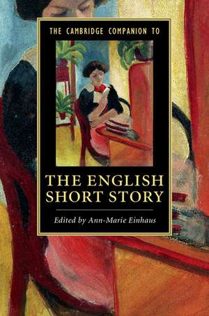 The Cambridge Companion to the English Short Story de Ann-Marie Einhaus