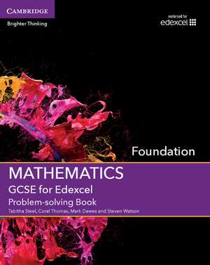 GCSE Mathematics for Edexcel Foundation Problem-solving Book de Tabitha Steel