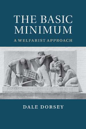 The Basic Minimum: A Welfarist Approach de Dale Dorsey