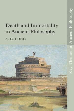 Death and Immortality in Ancient Philosophy de A. G. Long