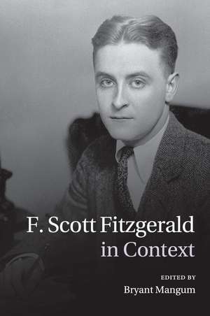 F. Scott Fitzgerald in Context de Bryant Mangum