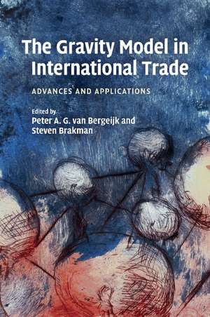 The Gravity Model in International Trade: Advances and Applications de Peter A. G. van Bergeijk