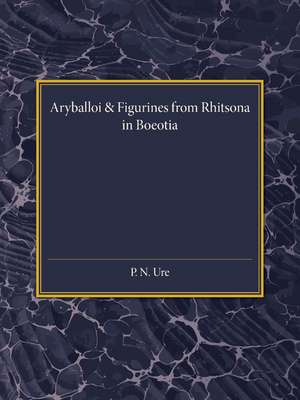 Reading University Studies: Aryballoi and Figurines from Rhitsona in Boeotia de P. N. Ure