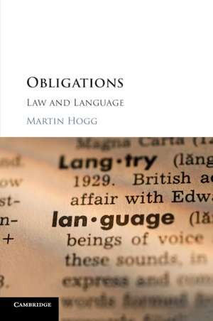 Obligations: Law and Language de Martin Hogg