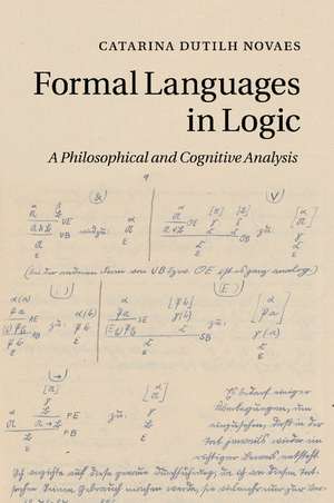 Formal Languages in Logic: A Philosophical and Cognitive Analysis de Catarina Dutilh Novaes