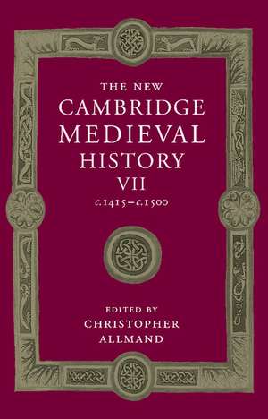 The New Cambridge Medieval History: Volume 7, c.1415–c.1500 de Christopher Allmand