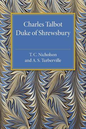 Charles Talbot, Duke of Shrewsbury de T. C. Nicholson