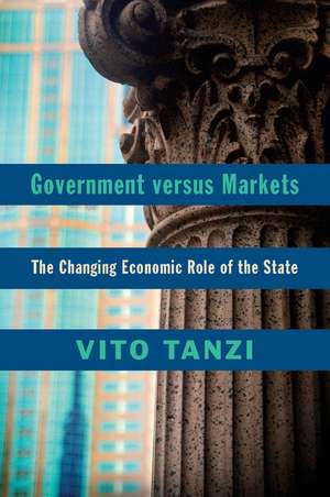 Government versus Markets: The Changing Economic Role of the State de Vito Tanzi