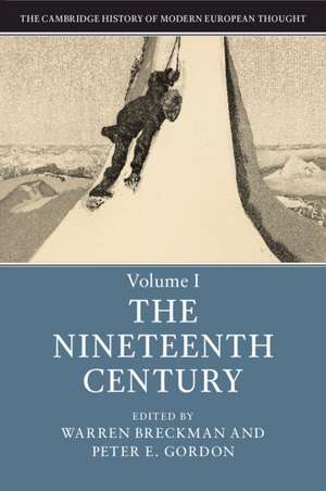 The Cambridge History of Modern European Thought: Volume 1, The Nineteenth Century de Warren Breckman