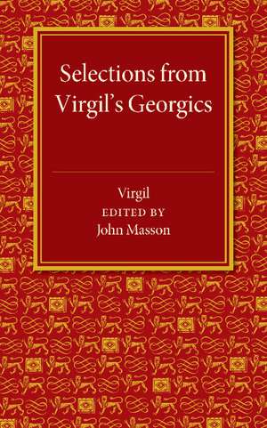 Selections from Virgil's Georgics de John Masson