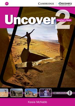 Uncover Level 2 Teacher's Book de Kasia McNabb