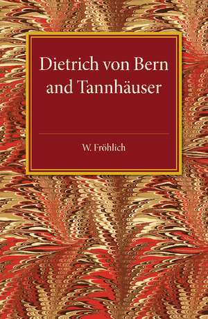 Dietrich von Bern and Tannhauser de W. Frohlich