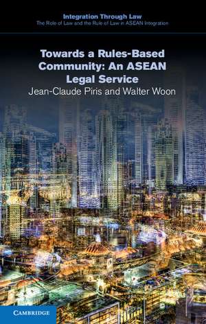 Towards a Rules-Based Community: An ASEAN Legal Service de Jean-Claude Piris