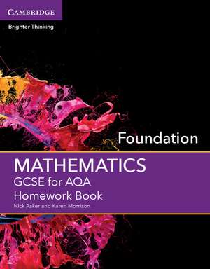 GCSE Mathematics for AQA Foundation Homework Book de Nick Asker