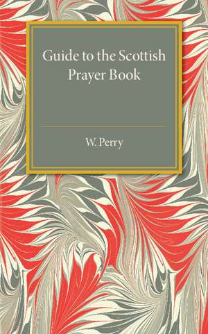 Guide to the Scottish Prayer Book de W. Perry