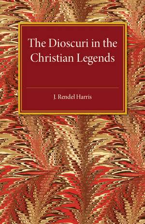 The Dioscuri in the Christian Legends de J. Rendel Harris