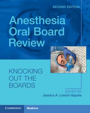 Anesthesia Oral Board Review: Knocking Out The Boards de Jessica A. Lovich-Sapola