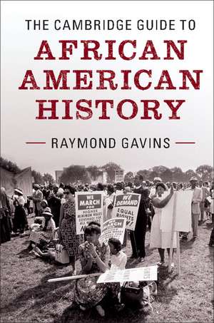 The Cambridge Guide to African American History de Raymond Gavins