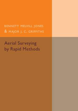 Aerial Surveying by Rapid Methods de Bennett Melvill Jones