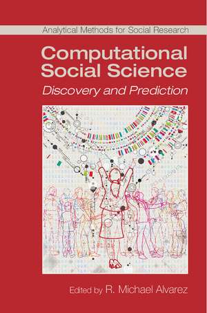 Computational Social Science: Discovery and Prediction de R. Michael Alvarez