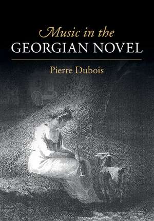 Music in the Georgian Novel de Pierre Du Bois