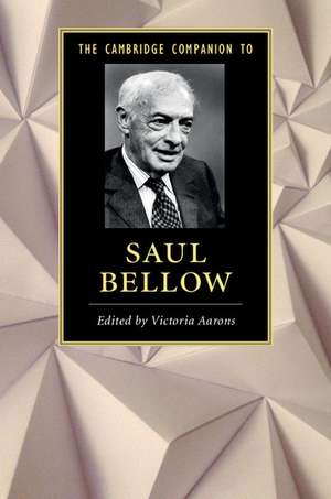 The Cambridge Companion to Saul Bellow de Victoria Aarons