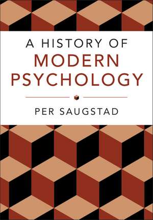 A History of Modern Psychology de Per Saugstad