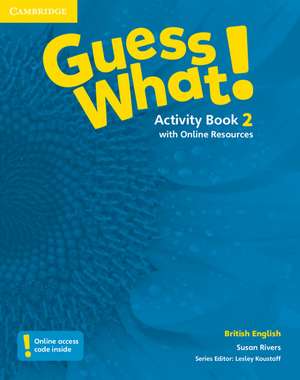 Guess What! Level 2 Activity Book with Online Resources British English de Susan Rivers