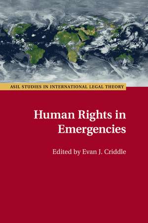 Human Rights in Emergencies de Evan J. Criddle