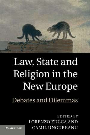 Law, State and Religion in the New Europe: Debates and Dilemmas de Lorenzo Zucca